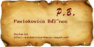 Pavlekovics Bános névjegykártya
